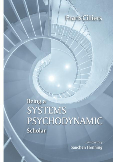 Knjiga Being a Systems Psychodynamic Scholar Sanchen Henning