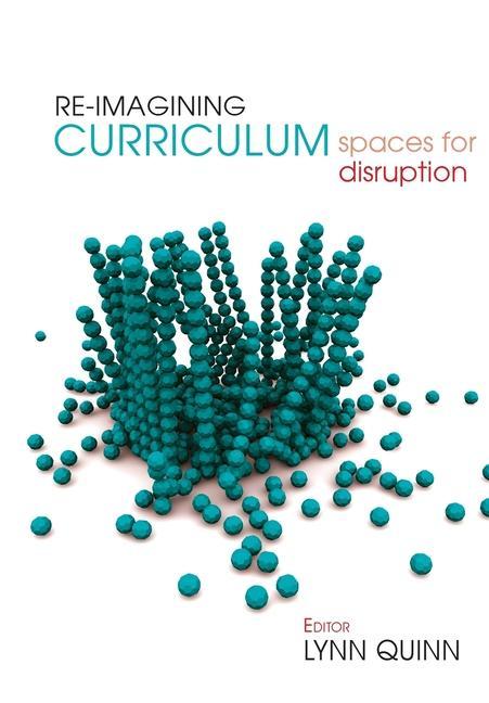 Book Re-imagining Curriculum Lynn Quinn