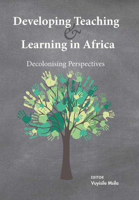 Knjiga Developing Teaching and Learning in Africa Vuyisile Msila