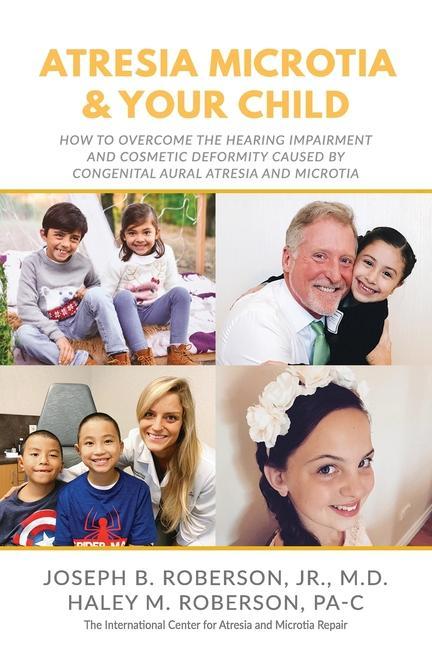 Book Atresia Microtia and Your Child Joseph B. Roberson