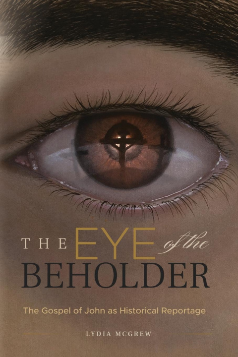 Kniha Eye of the Beholder McGrew Lydia McGrew