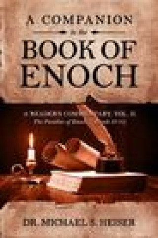 Könyv A Companion to the Book of Enoch: A Reader's Commentary, Vol II: The Parables of Enoch (1 Enoch 37-71) 