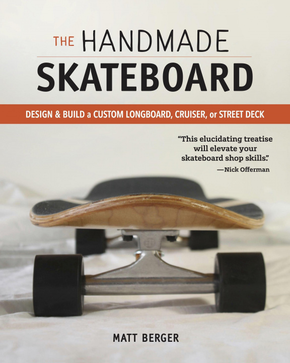 Kniha Handmade Skateboard Matt Berger