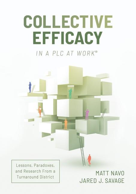 Βιβλίο Collective Efficacy in a Plc at Work(r): Lessons, Paradoxes, and Research from a Turnaround District Jared Jack Savage