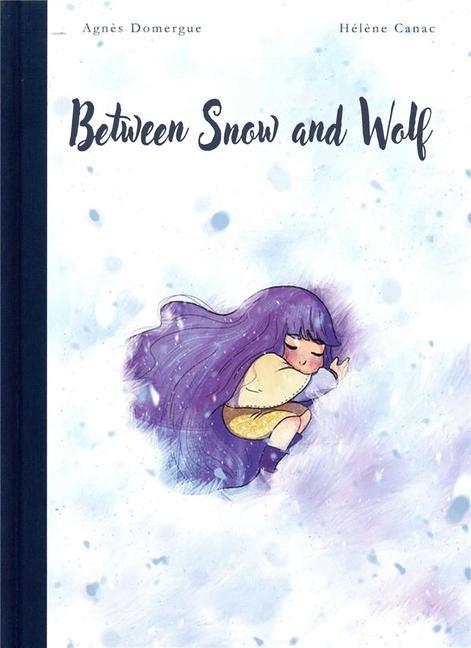 Книга Between Snow and Wolf Agnes Domergue