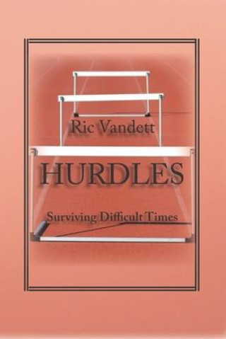 Knjiga Hurdles: Surviving Difficult Times Ric Vandett
