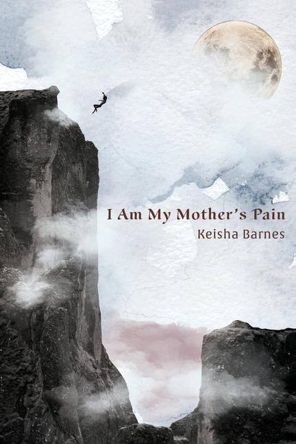 Kniha I Am My Mother's Pain Barnes Keisha Barnes