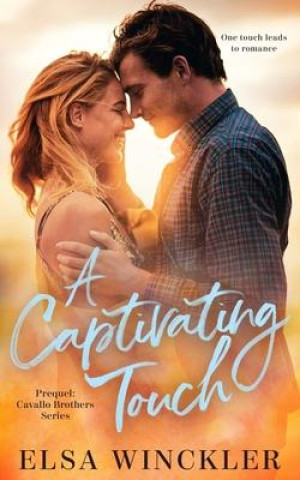 Livro A Captivating Touch: Prequel: Cavallo Brothers Series Elsa Winckler