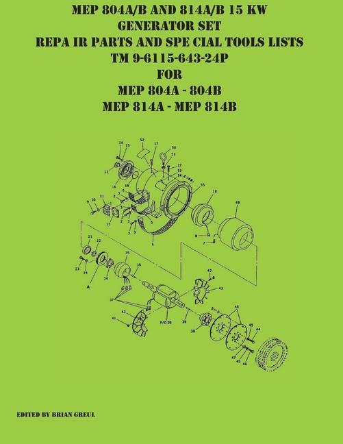 Kniha MEP 804A/B and 814A/B 15 KW Generator Set Repair Parts and Special Tools Lists TM 9-6115-643-24P for MEP 804A 804 B MEP 814A 814B 