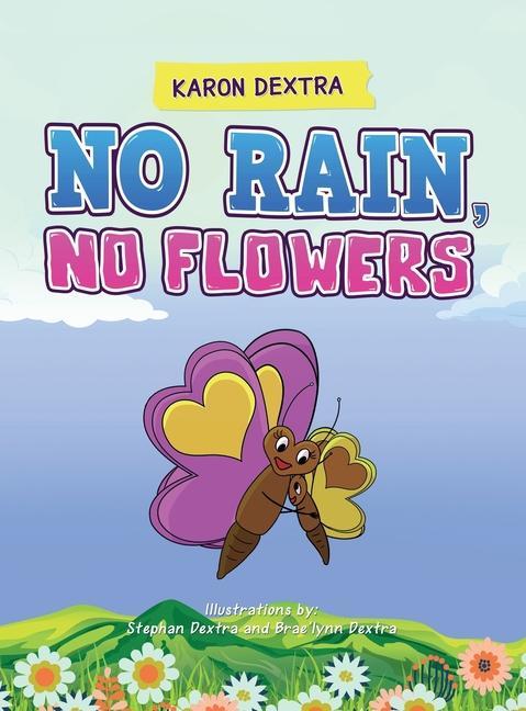 Libro No Rain, No Flowers Karon Dextra