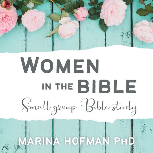 Könyv Women in the Bible Small Group Bible Study 