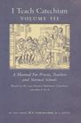 Knjiga I Teach Catechism Msgr M. a. Schumacher