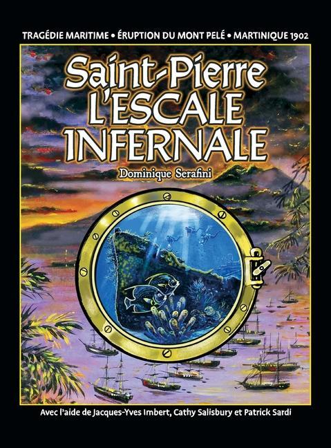Carte Saint-Pierre L'ESCALE INFERNALE Cathy Salisbury