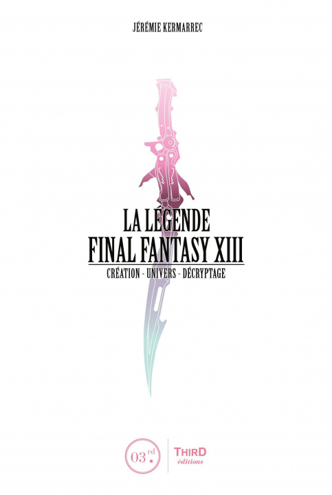 Könyv La Légende Final Fantasy XIII KERMARREC JEREMIE