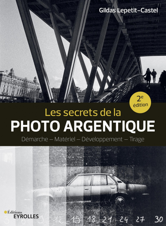 Книга Les secrets de la photo argentique Lepetit-Castel