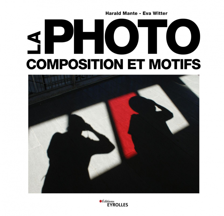 Книга La photo - Composition et motifs Mante
