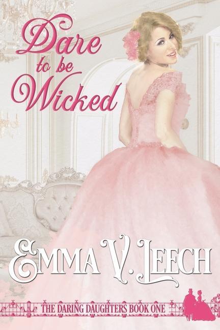 Boek Dare to be Wicked Emma V. Leech
