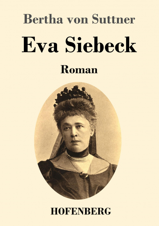 Knjiga Eva Siebeck Bertha Von Suttner