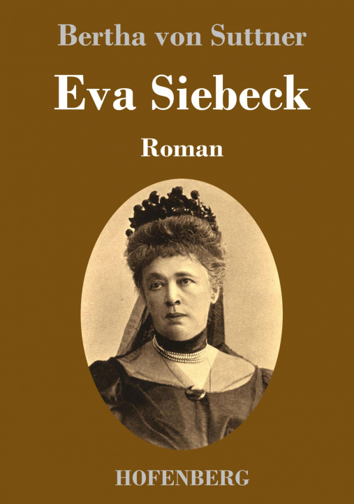 Knjiga Eva Siebeck Bertha Von Suttner