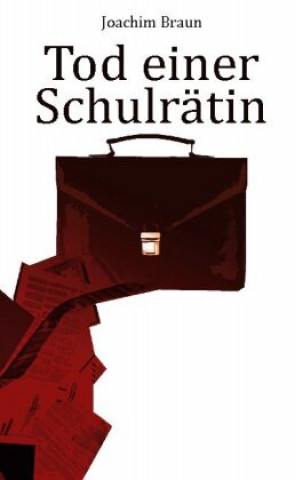Knjiga Tod einer Schulratin Joachim Braun