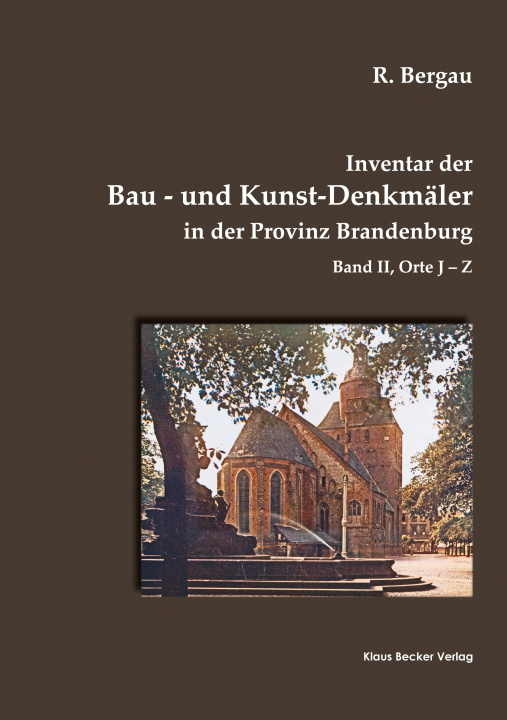 Kniha Inventar der Bau- und Kunst-Denkmaler in der Provinz Brandenburg, Band II 