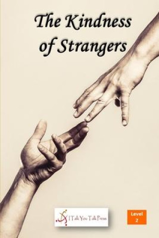 Livro The Kindness of Strangers I Talk You Talk Press