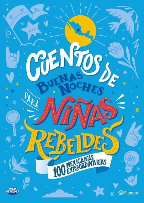 Kniha Cuentos de Buenas Noches Para Ni?as Rebeldes (Edición Local): 100 Mexicanas Extraordinarias 
