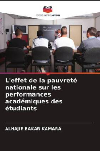 Książka L'effet de la pauvrete nationale sur les performances academiques des etudiants Alhajie Bakar Kamara
