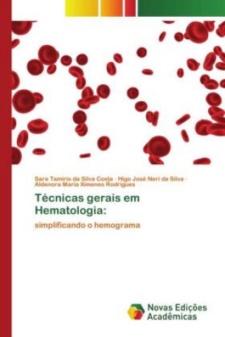 Kniha Tecnicas gerais em Hematologia Higo José Neri Da Silva