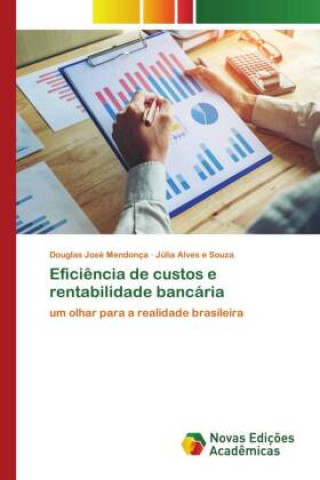 Knjiga Eficiencia de custos e rentabilidade bancaria Júlia Alves E. Souza