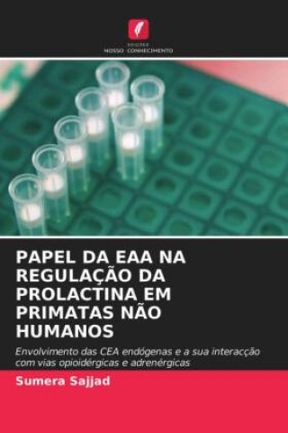 Kniha Papel Da Eaa Na Regulacao Da Prolactina Em Primatas Nao Humanos SAJJAD SUMERA SAJJAD