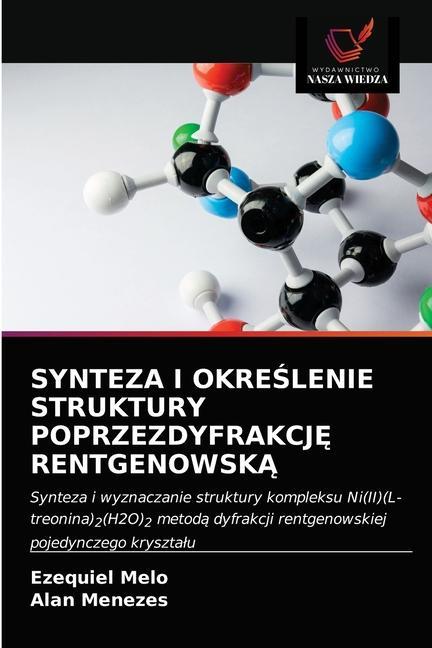 Kniha Synteza I Okre&#346;lenie Struktury Poprzezdyfrakcj&#280; Rentgenowsk&#260; Alan Menezes