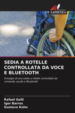 Kniha Sedia a Rotelle Controllata Da Voce E Bluetooth Igor Barros