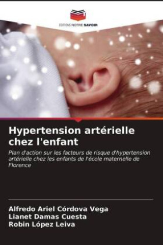 Carte Hypertension arterielle chez l'enfant Cordova Vega Alfredo Ariel Cordova Vega