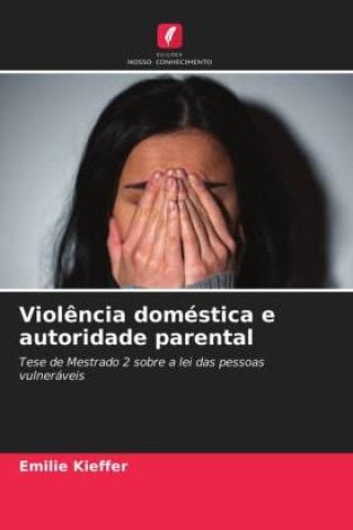 Книга Violencia domestica e autoridade parental Kieffer Emilie Kieffer