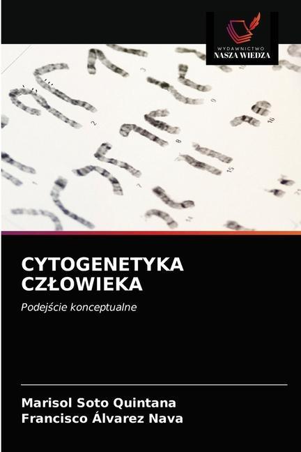 Книга Cytogenetyka Czlowieka Soto Quintana Marisol Soto Quintana