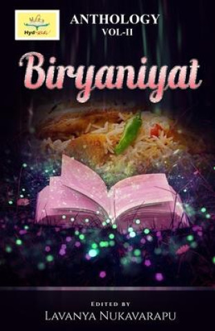 Kniha Biryaniyat: HydRAW Anthology II Lavanya Nukavarapu