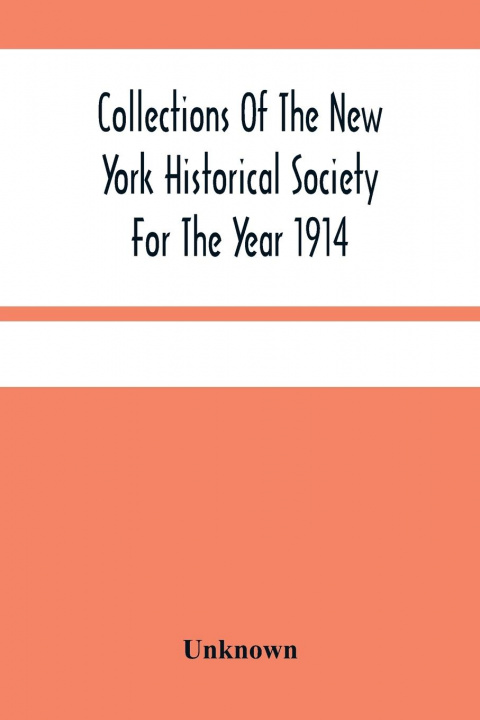 Βιβλίο Collections Of The New York Historical Society For The Year 1914; Muster And Pay Rolls Of The War Of The Revolution, 1775-1783 