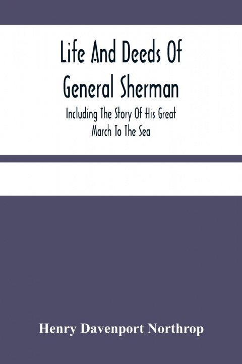 Kniha Life And Deeds Of General Sherman 