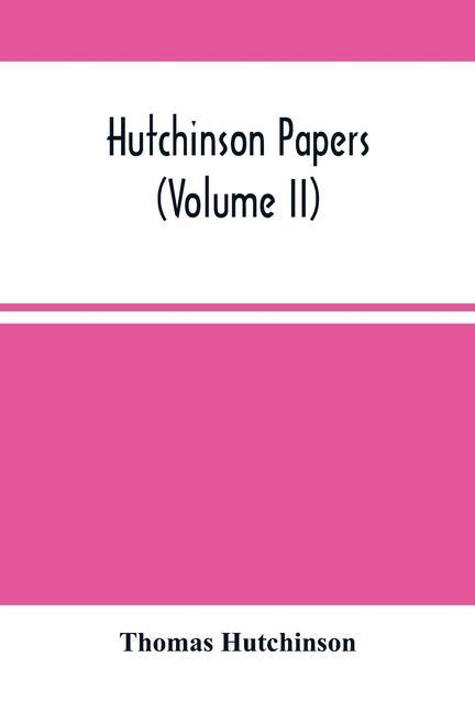 Knjiga Hutchinson Papers (Volume Ii) Thomas Hutchinson