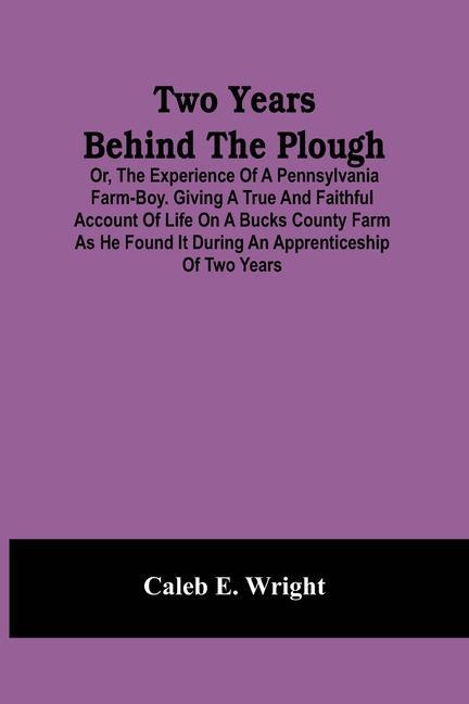 Book Two Years Behind The Plough 