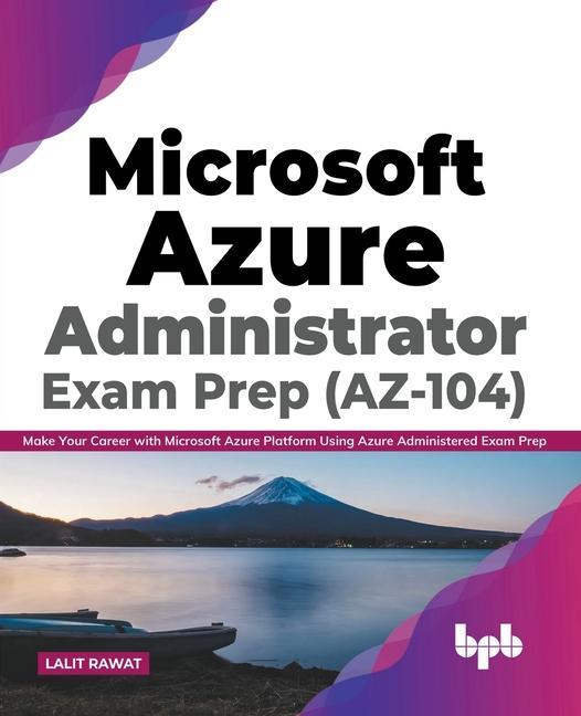 Kniha Microsoft Azure Administrator Exam Prep (AZ-104) 