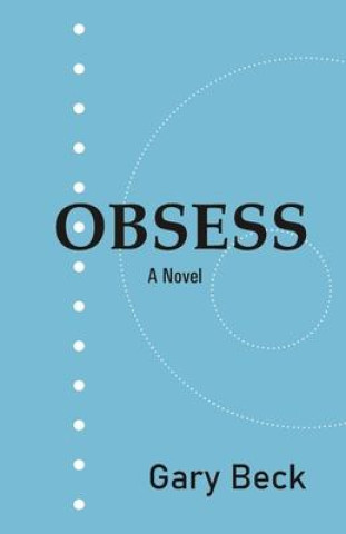Knjiga Obsess Gary Beck
