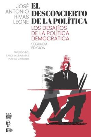 Kniha El Desconcierto de la Política: Los Desafíos de la Política Democrática 