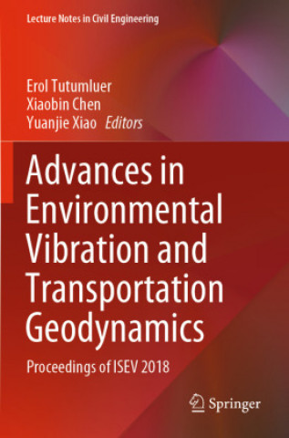 Книга Advances in Environmental Vibration and Transportation Geodynamics Xiaobin Chen