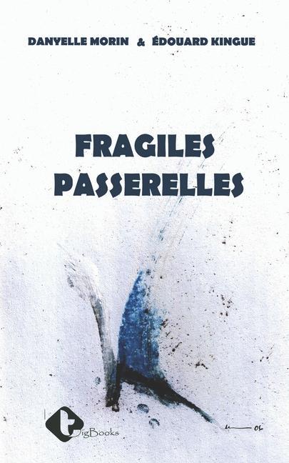 Knjiga Fragiles Passerelles Edouard Kingue