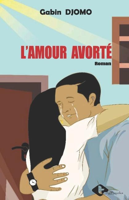 Knjiga L'amour avorte Gabin Djomo