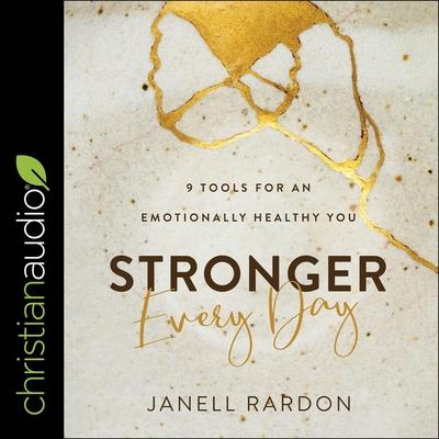 Audio Stronger Every Day: 9 Tools for an Emotionally Healthy You Suzie Althens