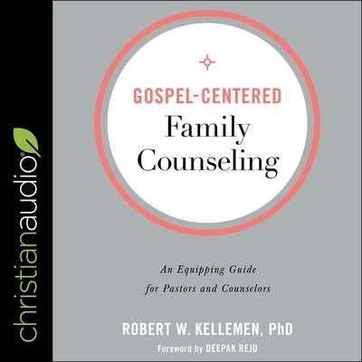 Hanganyagok Gospel-Centered Family Counseling: An Equipping Guide for Pastors and Counselors Deepak Reju