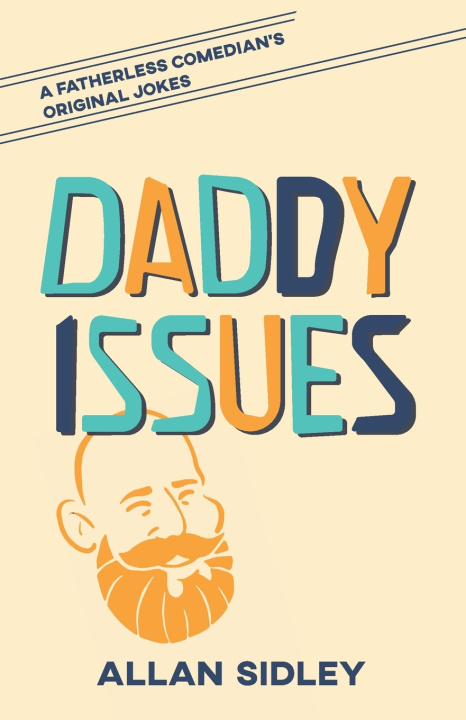 Knjiga Daddy Issues Sidley Allan Andrew Sidley